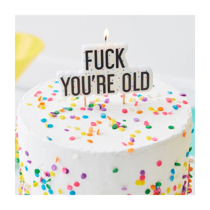 Taartkaars Fuck You're Old 10x10cm